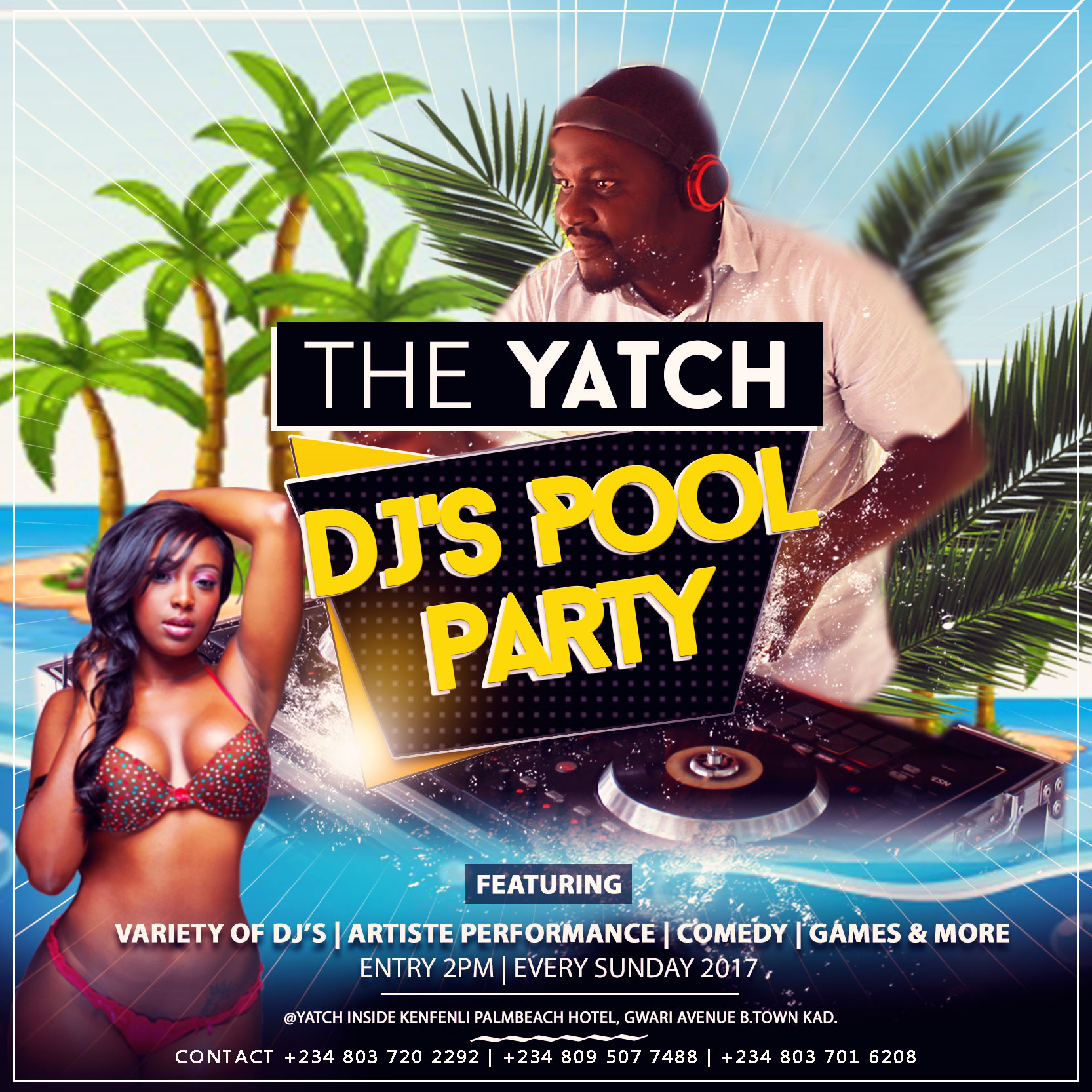 The Yatch DJ's Pool Party Every Sundays @ Kenfeli Hotel, Gwarri Avenue, Barnawa, Kaduna. Time- 2pm Gate fee- FREE For Details call 08037202292