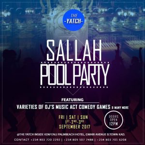 Sallah Pool Party @ The Yatch Lounge, inside Kenfeli Palmbeach Hotel, Gwarri avenue, Barnawa, Kaduna. @Theyatchlounge call 08037202292